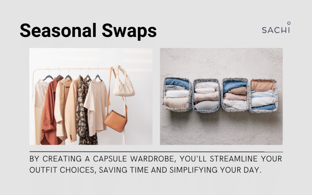 Fall Cleaning and Wardrobes - Seasonal swaps help streamline your outfit choices